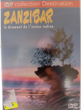 DVD - Collection destination - ZANZIBAR - sigilat franceza/engleza