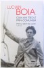 CUM AM TRECUT PRIN COMUNISM - PRIMUL SFERT DE VEAC - MEMORII de LUCIAN BOIA , 2018