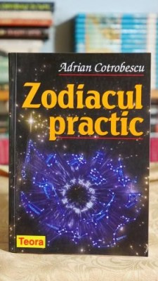 Zodiacul practic - Adrian Cotrobescu foto