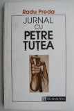 Jurnal Petre Tutea &ndash; Radu Preda - Biografii