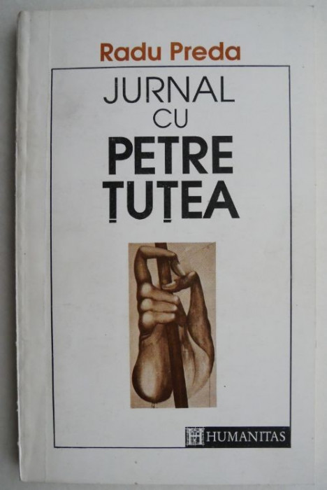 Jurnal cu Petre Tutea &ndash; Radu Preda