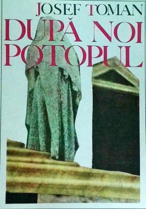 Josef Toman - Dupa noi, potopul