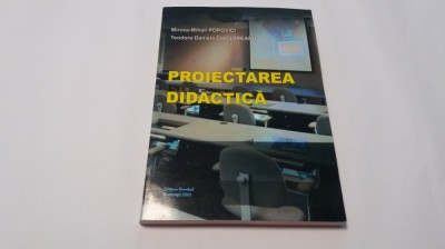 PROIECTAREA DIDACTICA MIRCEA MIHAIL POPOVICI RF16/1 foto