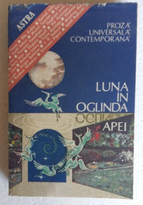 (C466) PROZA UNIVERSALA CONTEMPORANA - LUNA IN OGLINDA APEI foto