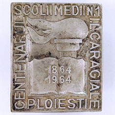 Centenarul Scolii Medii NrI I.L.Caragiale Ploiesti 1864-1964 Insigna argintata