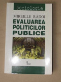 Evaluarea politicilor publice / Mireille Radoi