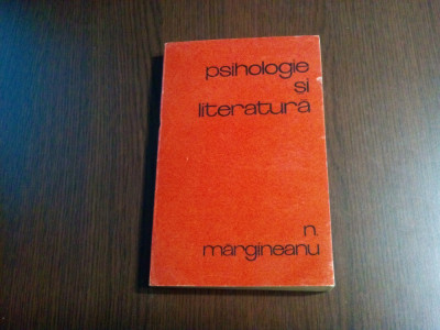PSIHOLOGIE SI LITERATURA - Nicolae Margineanu (dedicatie-autograf) -1970, 356 p. foto