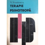 V. Predescu - Terapie psihotropa (Editia: 1968)