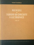 Manual Tuburi si Circuite Electronice Volum III Tudor Tanasescu Carte Noua Anticariat Stare Buna