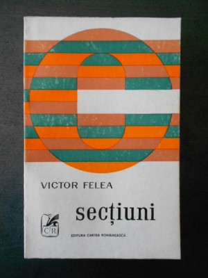 Victor Felea - Sectiuni foto