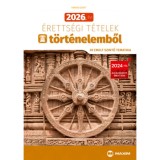 2026. &eacute;vi &eacute;retts&eacute;gi t&eacute;telek t&ouml;rt&eacute;nelemből (30 emelt szintű tematika) - Farkas Judit