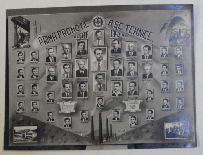 PRIMA PROMOTIE A SCOLII TEHNICE RESITA , 1947 - 1948 , FOTOMONTAJ COLECTIV DE ABSOLVIRE, AUTOR NECUNOSCUT , 1948