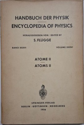 Handbuch der Physik. Band XXXVI. Atome II &amp;ndash; S. Flugge foto