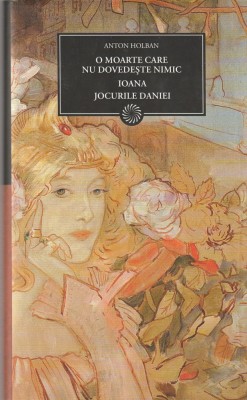 ANTON HOLBAN - O MOARTE CARE NU DOVEDESTE NIMIC IOANA ( JURNALUL 43 ) 2010 foto