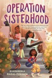 Operation Sisterhood - Roman Middle Grade in Engleza de Olugbemisola Rhuday-Perkovich - Poveste despre Familie si Sora in New York