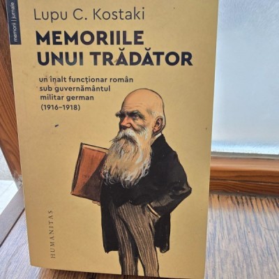 Memoriile unui tradator - Lupu C. Kostaki foto