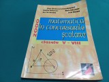 MATEMATICA &Icirc;N CONCURSURILE ȘCOLARE *CLASELE V-VIII * 2000 * DAN BR&Acirc;NZEI * 4 2 5