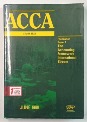 ACCA STUDY TEXT , FOUNDATION PAPER 1 , THE ACCOUNTING FRAMEWORK INTERNATIONAL STREAM , 1998 foto