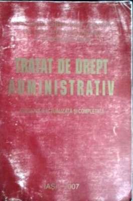 Tratat de drept administrativ-Gheorghe T.Zaharia foto