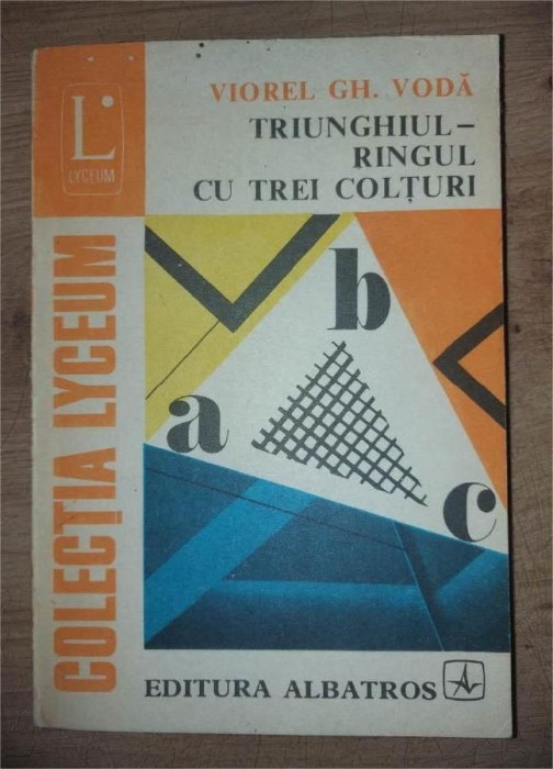 Triunghiul: Ringul cu trei colturi - Viorel Gh. Voda