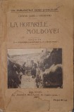 La Hotarele Moldovei, Aurel Gheorghiu, 1925 (carte rara, 100 de ani , 253 pagini)