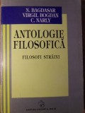 ANTOLOGIE FILOSOFICA. FILOSOFI STRAINI-N. BAGDASAR, V. BOGDAN, C. NARLY-350818