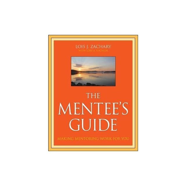 The Mentee&#039;s Guide: Making Mentoring Work for You