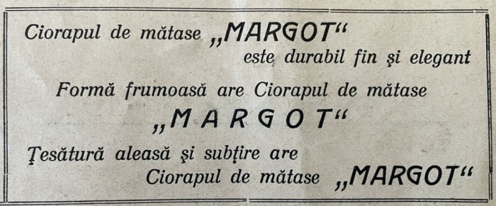 1931 Reclamă rom&acirc;nească Ciorapul de mătase MARGOT istoria modei eleganta feminina Romania interbelica industrie autohtona Romania capitalista