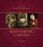 Kiss Ferenc, a sz&iacute;n&eacute;sz - Dr. Kiss &Eacute;va