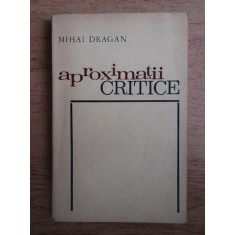 Mihai Dragan - Aproximatii critice
