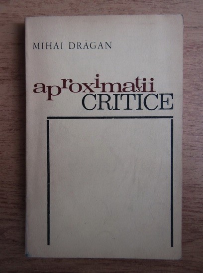 Mihai Dragan - Aproximatii critice
