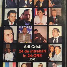 24 De Intrebari In 24 Ore - Adi Cristi, 2006, 620 pagini