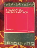 Fragmentele presocraticilor trad. dupa Diels-Krantz de C. Noica, vol. 1 (singurul aparut)