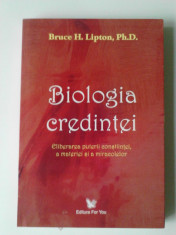 BIOLOGIA CREDINTEI, ELIBERAREA PUTERII CONSTIINTEI A MATERIEI... - B. H. LIPTON foto