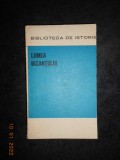 LUMEA BIZANTULUI. BIBLIOTECA DE ISTORIE (1972)