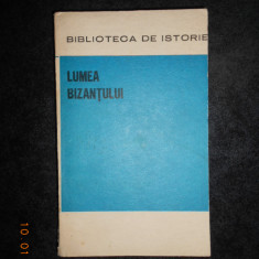 LUMEA BIZANTULUI. BIBLIOTECA DE ISTORIE 1972