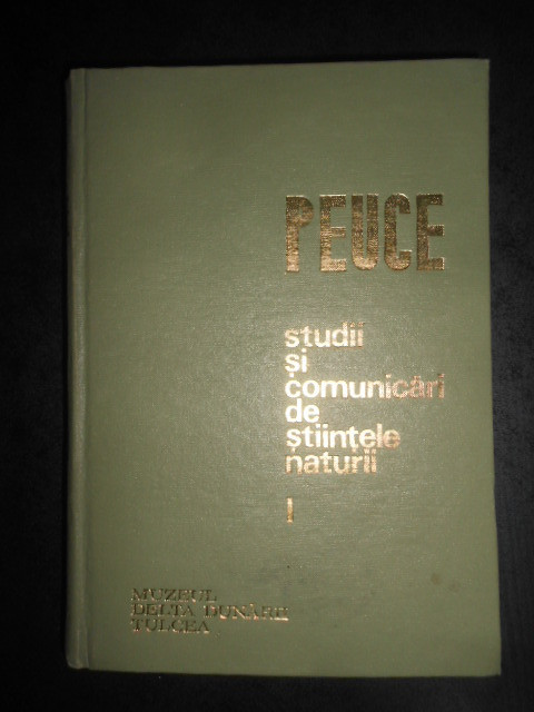 Peuce. Studii si comunicari de stiintele naturii. volumul 1 (1969, cartonata)