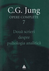 Opere complete. Vol. 7: Doua scrieri despre psihologia analitica/Carl Gustav Jung foto