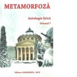 Metamorfoza. Antologie lirica. Volumul 7 - Rodica Elena Lupu