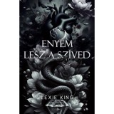 Eny&eacute;m lesz a sz&iacute;ved - Fekete sz&iacute;v 4. - (K&uuml;l&ouml;nleges kiad&aacute;s) - Lexie King