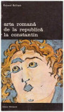 Richard Brilliant - Arta romana de la republica la Constantin - 126842