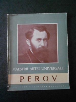 VASILE FLOREA - PEROV 1833-1882. MAESTRII ARTEI UNIVERSALE foto
