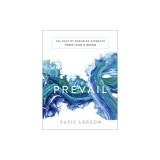 Prevail: 365 Days of Enduring Strength from God's Word