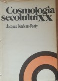 COSMOLOGIA SECOLULUI XX - JACQUES MERLEAU-PONTY