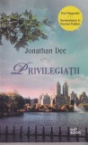 Privilegiatii - Jonathan Dee, Litera, Roman, Beletristica, 282 pagini, 2016