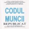 Codul muncii republicat editia A-XIX-A 23 mai 2011