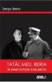 Tatal meu, Beria. In inima puterii staliniste | Sergo Beria, Meteor Press