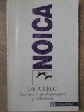 DE CAELO. INCERCARE IN JURUL CUNOASTERII SI INDIVIDULUI-CONSTANTIN NOICA-233242