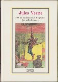 500 de milioane ale Begumei. Șarpele de mare de Jules Verne, ediția &bdquo;Adevărul&rdquo;