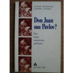 Claude Bonnange - Don Juan sau Pavlov? Eseu despre comunicarea publicitara